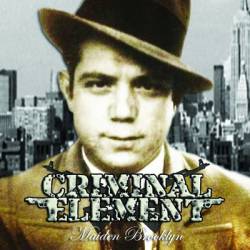 Criminal Element : Maiden Brooklyn